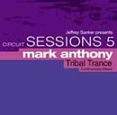 CIRCUIT SESSIONS-5 BY MARK ANTHONY
