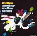 ANOTHER MELLOW SPRING