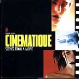 CINEMATIQUE-SCENES FROM A MOVIE
