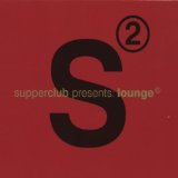 SUPPERCLUB PRESENTS LOUNGE