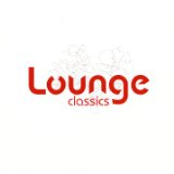 LOUNGE CLASSICS