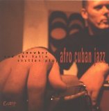 PLAYS AFRO-CUBAN JAZZ