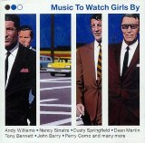 MUSIC TO WATCH GIRLS BY