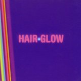HAIRGLOW(MIXED BY ALEX CALLIER)