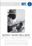 GOIN' MAD BLUES /200 TRK, 10 HOURS
