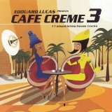 CAFE CREME-3 BY ED. LUCAS