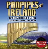 PANPIPES OF IRELAND: TRADITIONAL IRISH SONGS