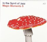 IN THE SPIRIT OF JAZZ/ MAGIC MOMENTS-5