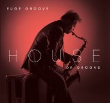 HOUSE OF GROOVE(JEFFREY OSBOURNE,CHIOMA,PAUL BROWN,KATE MINOR)
