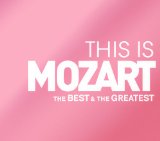 THIS IS MOZART /BEST & GREATEST