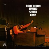 ROOT DOWN (JIMMY SMITH LIVE!,1972,REM.BONUS 1 TRACK,DIGIPACK)