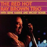 RED HOT RAY BROWN TRIO