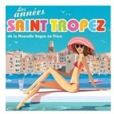 LES ANNEES SAINT-TROPEZ