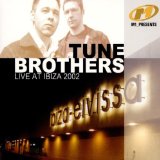 TUNE BROTHERS/IBIZA 2002