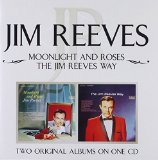 MOONLIGHT & ROSES/JIM REEVES WAY