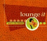 LOUNGE IT - WHAT'S THE TROUBLE(DIE-CUT SLIPCASE)