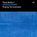 PIANO WORKS II: RINGING THE LUMINATOR (DIGIPAC)