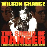 WILSON CHANGE/SOUND OF DANGER