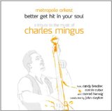 BETTER GET HIT IN YOUR SOUL(CHARLES MINGUS TRIBUTE)