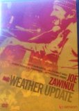 JOE ZAWINUL & WEATHER UPDATE