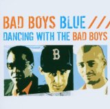 DANCING WITH BAD BOYS BLUE