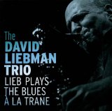 LIEB PLAYS THE BLUES A LA TRANE