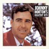 JOHNNY HORTON`S GREATEST