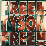 FREE TYSON FREE!