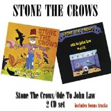 STONE THE CROWS/ODE TO JOHN LAW