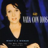 WHAT'S A WOMAN-BLUE SIDES OF VAYA CON DIOS