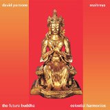 FUTURE BUDDHA CELESTIAL HARMONIES