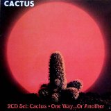 CACTUS / ONE WAY...OR ANOTHER(1970,1971)