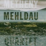 METHENY/MEHLDAU QUARTET