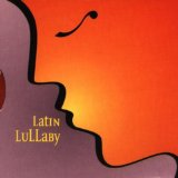 LATIN LULLABY (SPECIAL EDITION DIGIPAC)