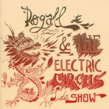 ROGALL & ELECTRIC CIRCUS SIDESHOW