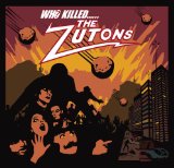 WHO KILLED...THE ZUTONS