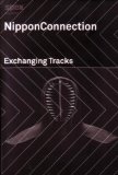 NIPPON CONNECTION/EXCHANGING TRACKS/