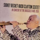 COMPLETE SIDEY BECHET IN CONCERT AT THE BRUSSELS FAIR, 1958