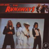 AND NOW... THE RUNAWAYS