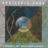 PERIFERIC 2006/SYMPHONIC ART ROCK FROM HUNGARY