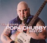 BEST OF/TEN YEARS WITH P.CHUBBY/