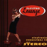 ELECTRO LOUNGE(ELECTRONIC EXCURSIONS IN HI-FI STEREO)
