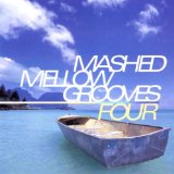 MASHED MELLOW GROOVES-4