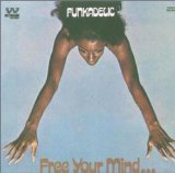 FREE YOUR MIND AND YOUR ASS WILL FOLLOW