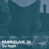 FABRIC LIVE 03 / DJ HYPE