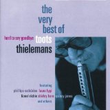 HARD TO SAY GOODBYE-VERY BEST OF TOOTS THIELEMANS