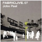 FABRIC LIVE 07 / JOHN PEEL