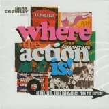 GARY CROWLEY PRESENTS WHERE THE ACTION IS!