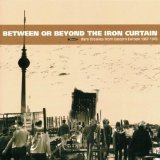 BETWEEN OR BEYOND THE IRON CURTAIN