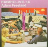 FABRIC LIVE 16 /ADAM FREELAND